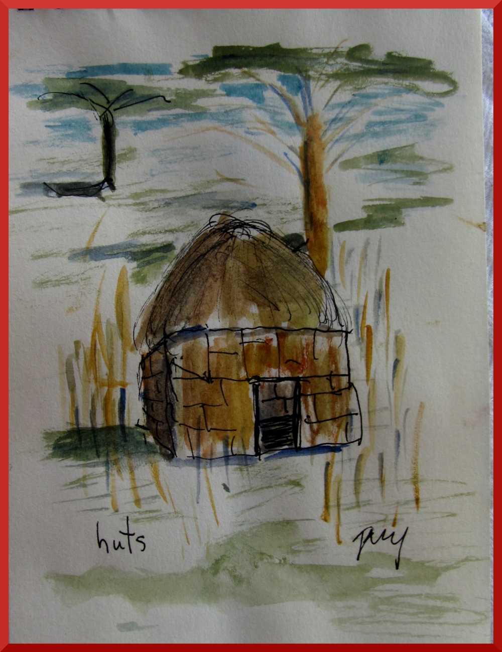 Huts in Tanzania (from the journal I kept)