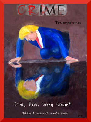 Trumpcissus "I'm, like, really smart."